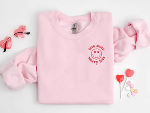 Love More Worry Less Embroidered Sweatshirt