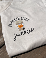 Load image into Gallery viewer, Pumpkin Spice Junkie Embroidered Tees + Sweatshirts
