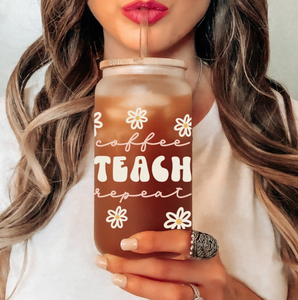 Coffee Teach Repeat Cup