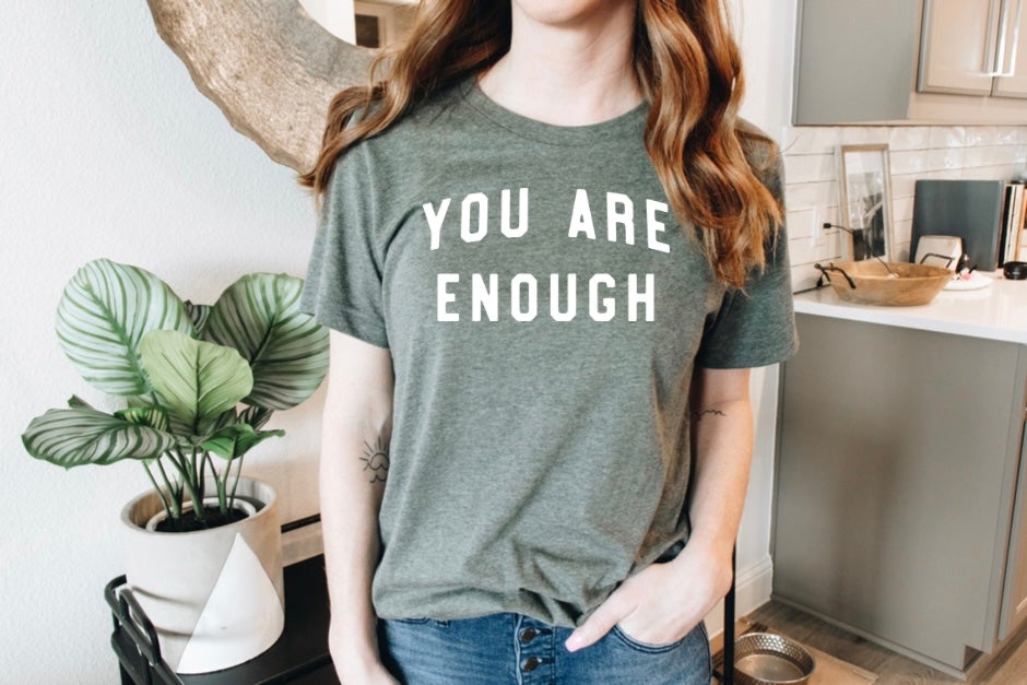 You Are Enough Tee